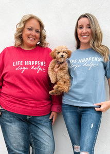 LIFE HAPPENS DOGS HELP