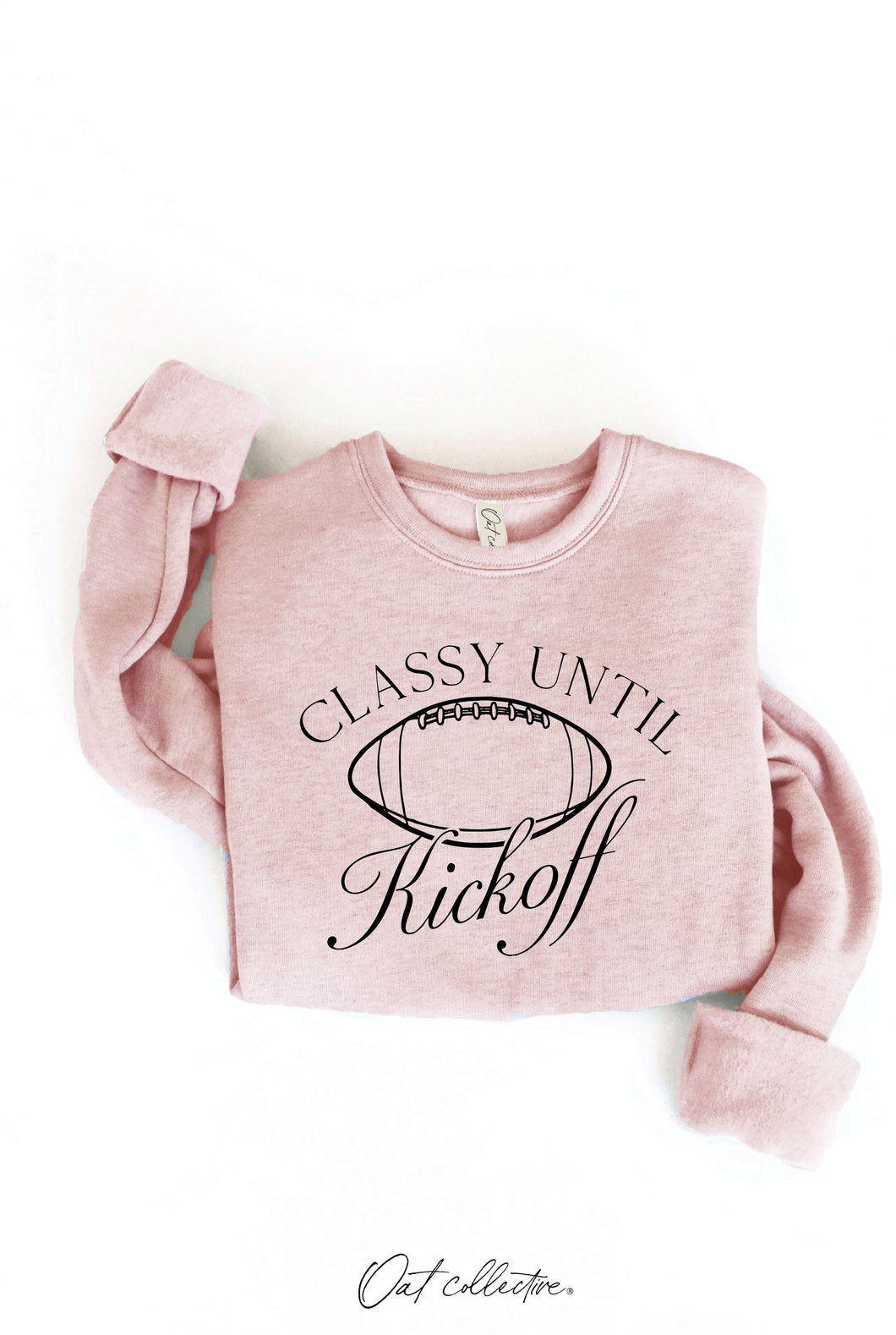 CLASSY UNTIL KICKOFF Graphic Sweatshirt