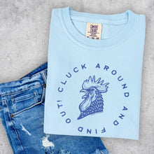 CLUCK AROUND AND FIND OUT TEE