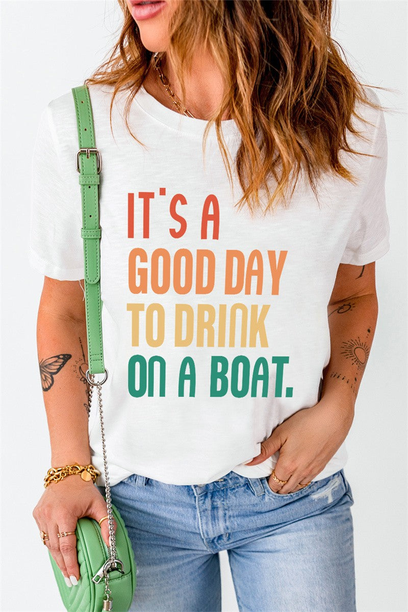 It's A Good Day To Drink On A Boat T Shirt